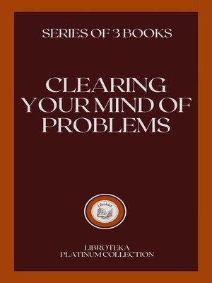 cover image of CLEARING YOUR MIND OF PROBLEMS